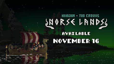 Kingdom Two Crowns: Norse Lands Invades PC, Consoles & Mobile on ...
